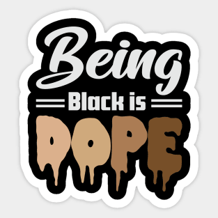 Being Black is Dope, Black Lives Matter, Black History, Black Culture Sticker